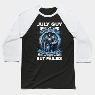 July Guy Son Of God Knight With Angel Wings My Scars Tell A Story Life Tries To Break Me But Failed Baseball T-Shirt